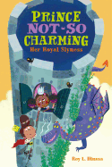 Prince Not-So Charming: Her Royal Slyness