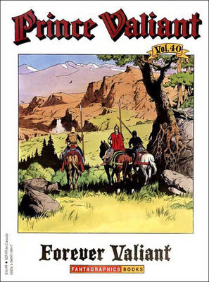 Prince Valiant: Forever Valiant - Foster, Harold R.