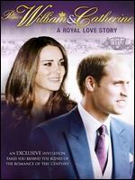Prince William & Catherine: A Royal Love Story