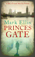 Princes Gate: A DCI Frank Merlin Novel