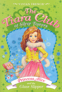 Princess Alice and the Glass Slipper