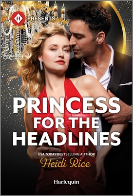 Princess for the Headlines - Rice, Heidi