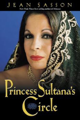 Princess Sultana's Circle - Sasson, Jean