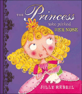 Princess Who Picked Her Nose