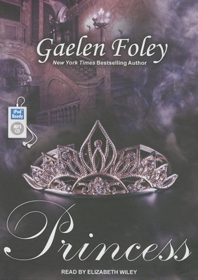 Princess - Foley, Gaelen, and Wiley, Elizabeth (Narrator)