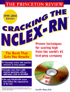 Princeton Review: Cracking the NCLEX-RN with Sample Tests on CD-ROM, 1999-2000 Edition
