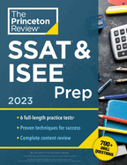 Princeton Review SSAT & ISEE Prep, 2023: 6 Practice Tests + Review & Techniques + Drills