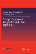 Principal Component Analysis Networks and Algorithms