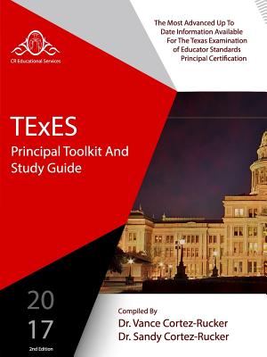 Principal Toolkit & Study Guide - Cortez-Rucker, Vance, Dr., and Cortez-Rucker, Sandy, Dr.
