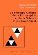Principe unique de la philosophie et de la science d'Extr?me-Orient