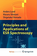 Principles and Applications of Esr Spectroscopy