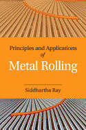 Principles and Applications of Metal Rolling