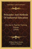 Principles and Methods of Industrial Education for Use in Teacher Training Classes