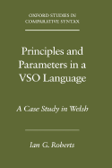 Principles and Parameters in a Vso Language: A Case Study in Welsh