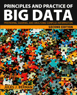 Principles and Practice of Big Data: Preparing, Sharing, and Analyzing Complex Information