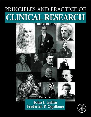Principles and Practice of Clinical Research - Gallin, John I (Editor), and Ognibene, Frederick P, MD, Facp (Editor)