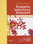 Principles and Practice of Pediatric Infectious Disease