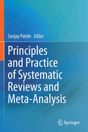 Principles and Practice of Systematic Reviews and Meta-Analysis