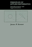 Principles of Applied Mathematics: Transformation and Approximation