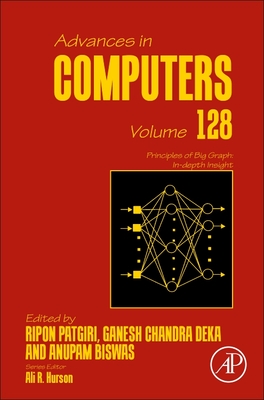 Principles of Big Graph: In-Depth Insight: Volume 128 - Patgiri, Ripon, and Deka, Ganesh Chandra, and Biswas, Anupam