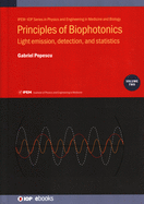 Principles of Biophotonics, Volume 2: Light emission, detection, and statistics