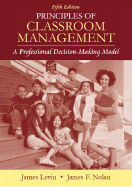 Principles of Classroom Management: A Professional Decision-Making Model