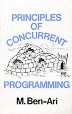 Principles of Concurrent Programming - Ben Ari, and Ben-Ari, Mordechai