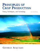 Principles of Crop Production: Theory, Techniques, and Technology