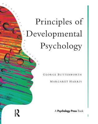 Principles of Developmental Psychology: An Introduction - Butterworth, George