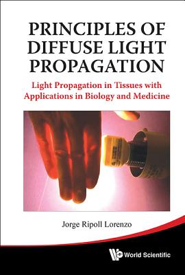 Principles of Diffuse Light Propagation - Lorenzo Jorge Ripoll