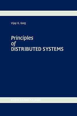 Principles of Distributed Systems - Garg, Vijay K