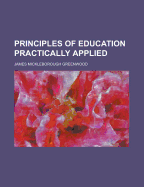 Principles of Education Practically Applied