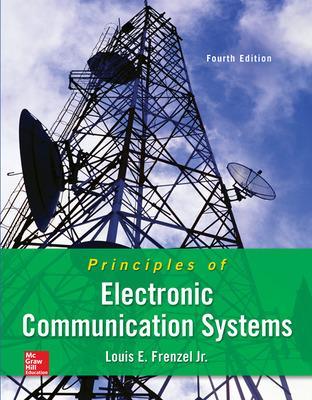 Principles of Electronic Communication Systems - Frenzel, Louis