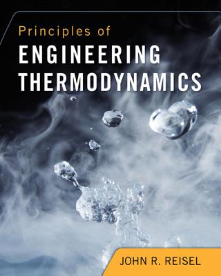 Principles of Engineering Thermodynamics - Reisel, John