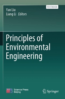 Principles of Environmental Engineering - Liu, Yan (Editor), and Li, Liang (Editor)