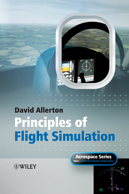 Principles of Flight Simulation - Allerton, David, and Moir, Ian (Editor), and Seabridge, Allan (Editor)