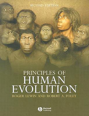Principles of Human Evolution - Foley, Robert Andrew, and Lewin, Roger
