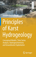 Principles of Karst Hydrogeology: Conceptual Models, Time Series Analysis, Hydrogeochemistry and Groundwater Exploitation