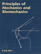 Principles of Mechanics and Biomechanics
