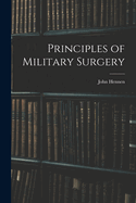 Principles of Military Surgery