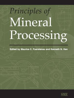 Principles of Mineral Processing - Fuerstenau, Maurice C (Editor), and Han, Kenneth N (Editor)