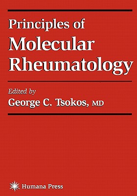 Principles of Molecular Rheumatology - Tsokos, George C. (Editor)