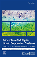 Principles of Multiple-Liquid Separation Systems: Interaction, Application and Advancement