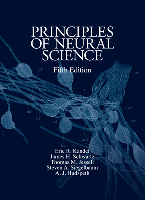 Principles of Neural Science, Fifth Edition - Kandel, Eric, and Schwartz, James, and Jessell, Thomas