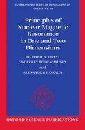 Principles of Nuclear Magnetic Resonance in One and Two Dimensions