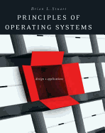 Principles of Operating Systems: Design and Applications