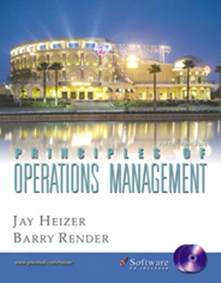 Principles of Operations Management and Student CD-ROM - Heizer, Jay H, and Render, Barry