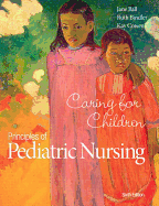 Principles of Pediatric Nursing: Caring for Children