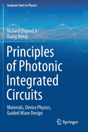 Principles of Photonic Integrated Circuits: Materials, Device Physics, Guided Wave Design