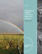 Principles of Physics, Volume 1: A Calculus-Based Text, International Edition